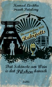 “Ewich gibbet nich” – die Welt des Ruhrpotts